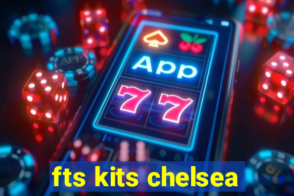 fts kits chelsea